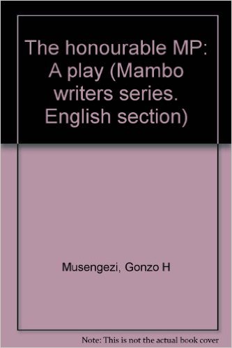 Song and political satire in the play, The Honourable MP (1987)